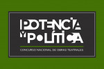 Cmara de Diputados de la Nacin - 2 Concurso Nacional de Obras Teatrales POTENCIA Y POLTICA