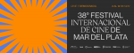 38 Festival Internacional de Cine de Mar del Plata