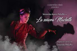 Teatro - La seora Macbeth: Una mujer evocando el poder de los hombres. Por Omar Ramos 